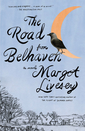 The Road from Belhaven by Margot Livesey