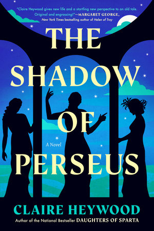 The Shadow of Perseus by Claire Heywood