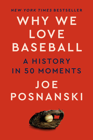 Why We Love Baseball by Joe Posnanski