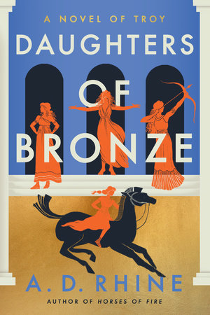 Daughters of Bronze by A. D. Rhine