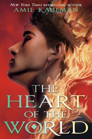 The Heart of the World by Amie Kaufman