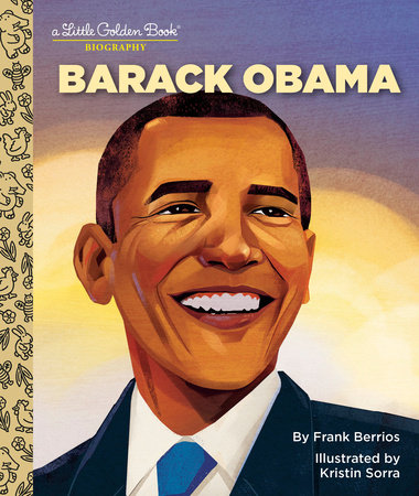 Barack Obama: A Little Golden Book Biography by Frank Berrios