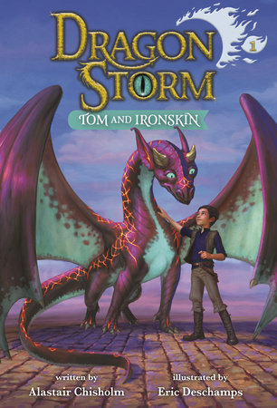 Dragon Storm #1: Tom and Ironskin by Alastair Chisholm