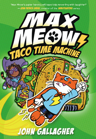 Max Meow Book 4: Taco Time Machine by John Gallagher