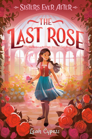 The Last Rose by Leah Cypess