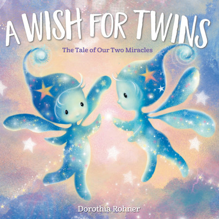 A Wish for Twins by Dorothia Rohner