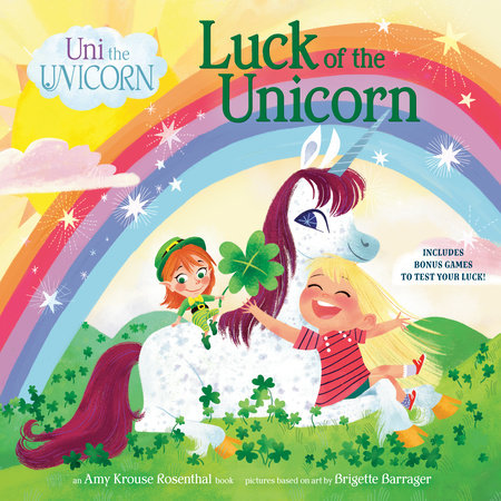 Uni the Unicorn: Luck of the Unicorn by Amy Krouse Rosenthal