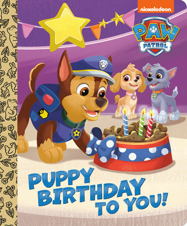 Puppy Birthday to You! (PAW Patrol) by Tex Huntley