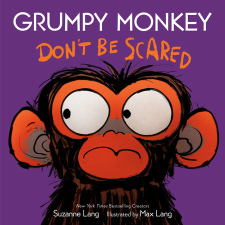 Grumpy Monkey Don't Be Scared by Suzanne Lang