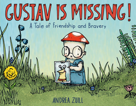 Gustav Is Missing! by Andrea Zuill