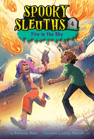 Spooky Sleuths #4: Fire in the Sky by Natasha Deen