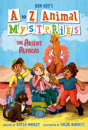 A to Z Animal Mysteries #1: The Absent Alpacas by Ron Roy and Kayla Whaley