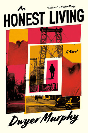 An Honest Living by Dwyer Murphy