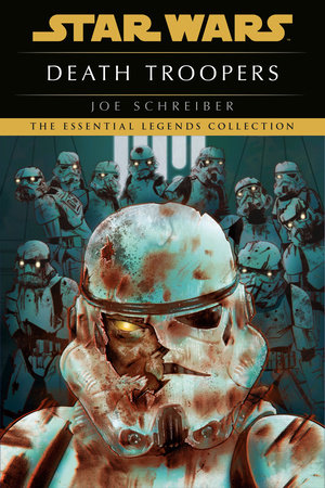 Death Troopers: Star Wars Legends by Joe Schreiber