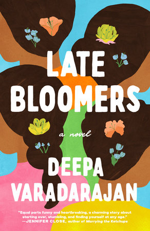 Late Bloomers by Deepa Varadarajan