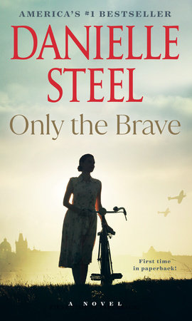 Only the Brave by Danielle Steel