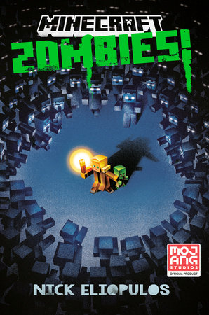 Minecraft: Zombies! by Nick  Eliopulos