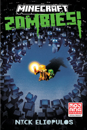 Minecraft: Zombies! by Nick  Eliopulos