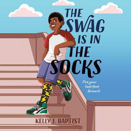 The Swag Is in the Socks by Kelly J. Baptist