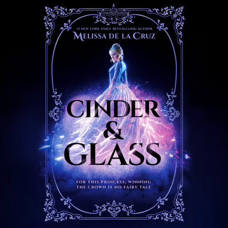 Cinder & Glass by Melissa de la Cruz