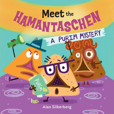 Meet the Hamantaschen by Alan Silberberg