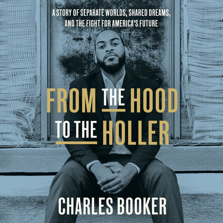 From the Hood to the Holler by Charles Booker