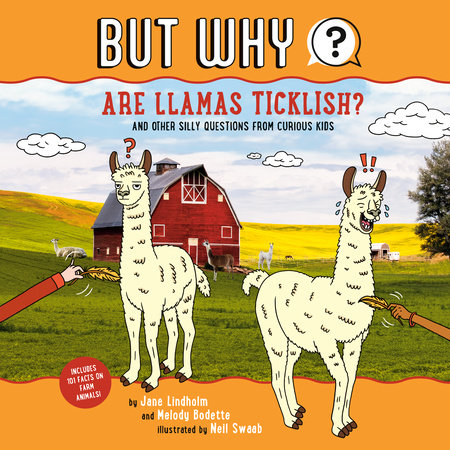 Are Llamas Ticklish? #1 by Jane Lindholm and Melody Bodette