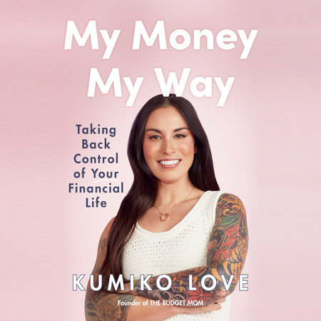 My Money My Way by Kumiko Love