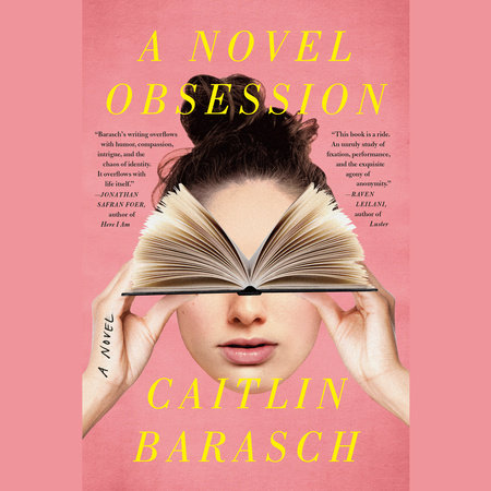 A Novel Obsession by Caitlin Barasch: 9780593185599