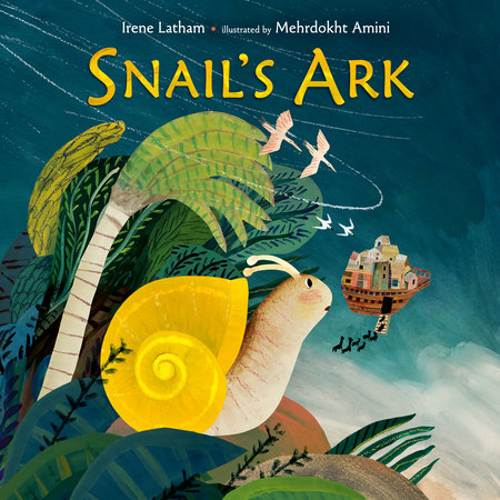 Snail's Ark by Irene Latham