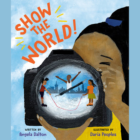 Show the World! by Angela Dalton