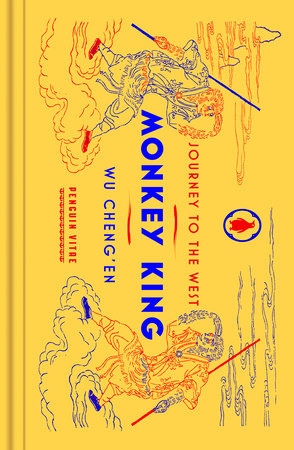 Monkey King by Wu Cheng'en; Edited and Translated with an Introduction and Notes by Julia Lovell; Foreword by Gene Luen Yang