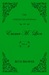 The Unselected Journals of Emma M. Lion: Vol. 8