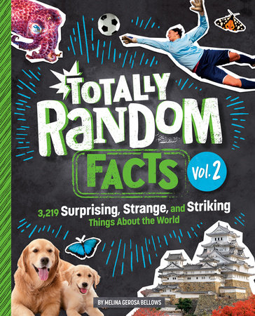 Totally Random Facts Volume 2 by Melina Gerosa Bellows