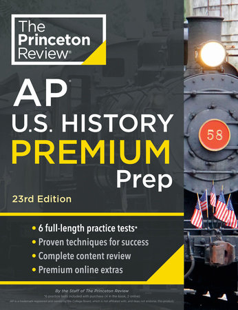 Princeton Review AP U.S. History Premium Prep, 23rd Edition by The Princeton Review