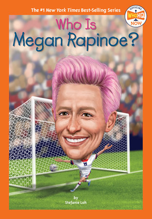 Who Is Megan Rapinoe? by Stefanie Loh and Who HQ