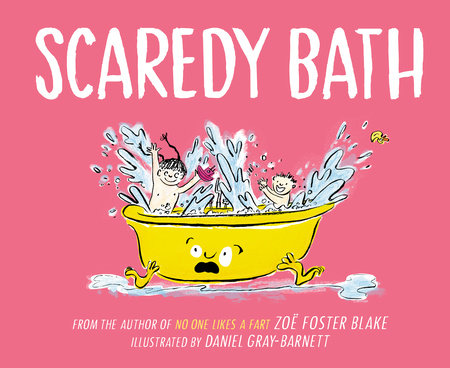 Scaredy Bath by Zoë Foster Blake