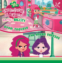 Oven Trouble & The Mean Berries