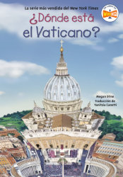 ¿Dónde está el Vaticano? (Where Is the Vatican? Spanish Edition)