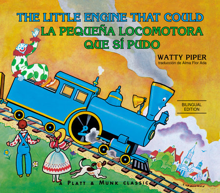 La pequeña locomotora que sí pudo English-Spanish Edition) by Watty Piper