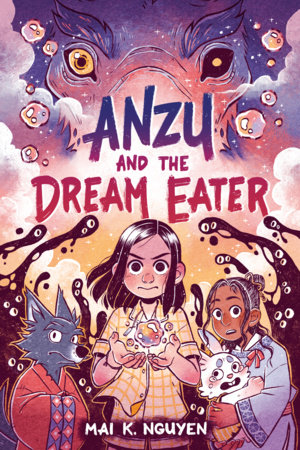 Anzu and the Dream Eater by Mai K. Nguyen