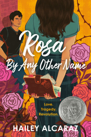 Rosa by Any Other Name by Hailey Alcaraz