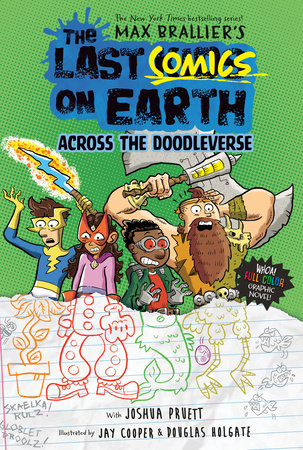 The Last Comics on Earth: Across the Doodleverse by Max Brallier,Joshua Pruett