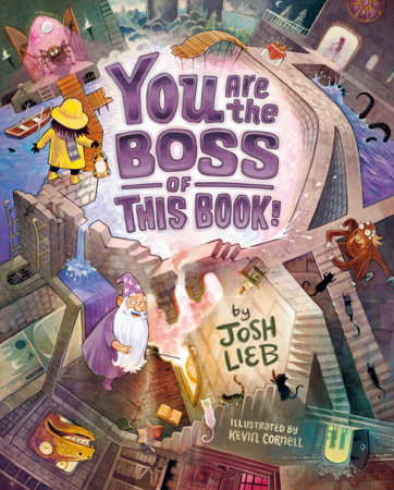 You Are the Boss of This Book! by Josh Lieb