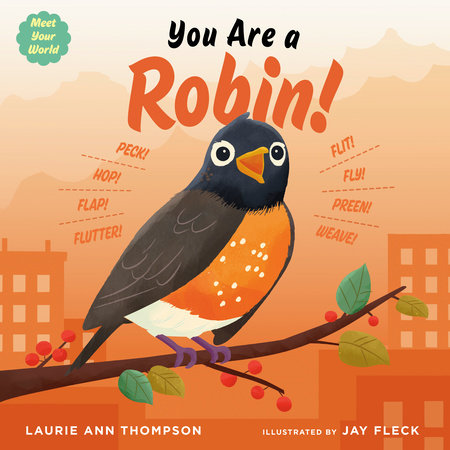 You Are a Robin! by Laurie Ann Thompson