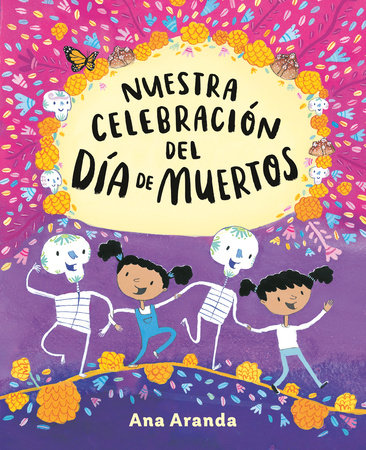 Nuestra celebración del Día de Muertos by Ana Aranda