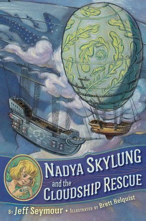 Nadya Skylung and the Cloudship Rescue by Jeff Seymour