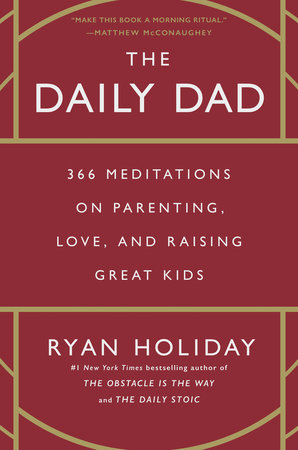 The Daily Dad by Ryan Holiday