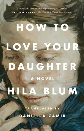 How to Love Your Daughter by Hila Blum