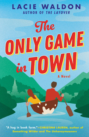 The Only Game in Town by Lacie Waldon